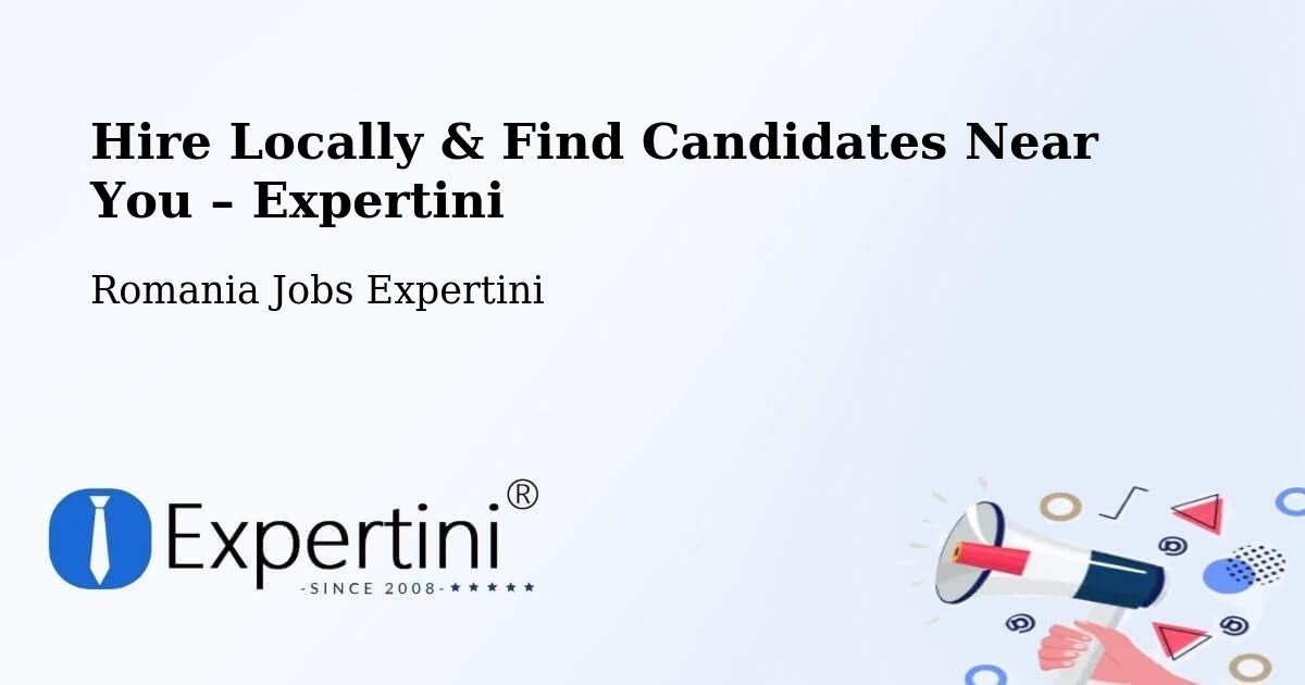 Hire Locally in Bădeuți – Find Qualified Candidates Near You - Bădeuți, Romania Jobs Expertini