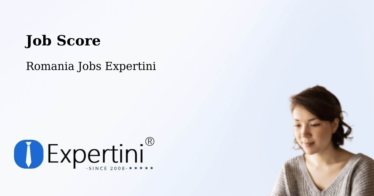 Job Score & Job Description Score Tool – Bădeuți - Romania Jobs Expertini