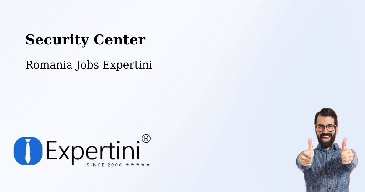 Security & Compliance – Bădeuți - Romania Jobs Expertini